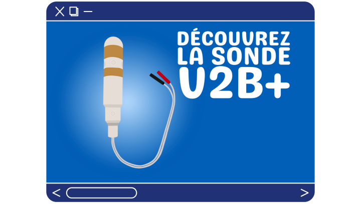 Tout savoir sur nos sondes : Découvrez la V2B+ 